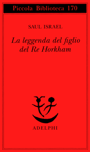 Copertina del volume: La leggenda del figlio del Re Horkham