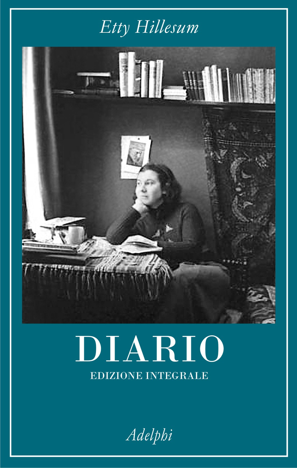 DIARIO. 1941-1942 EDIZIONE INTEGRALE - Etty Hillesum