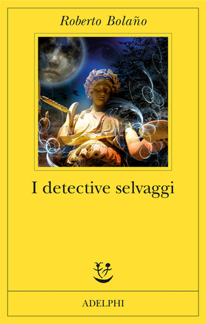 Copertina del volume: I detective selvaggi