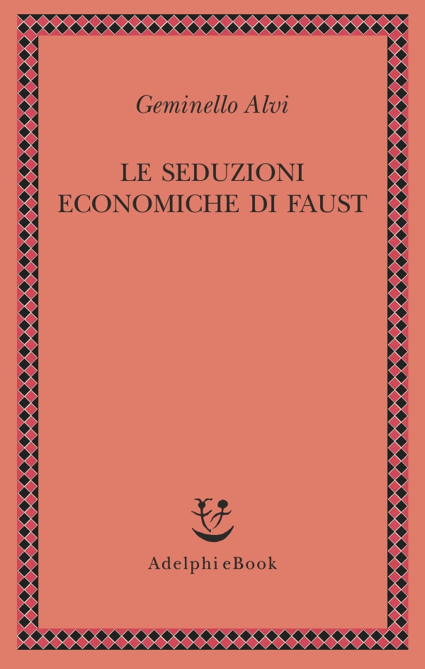 Copertina del volume: Le seduzioni economiche di Faust