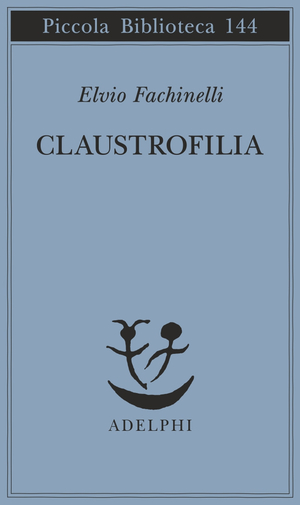 Copertina del volume: Claustrofilia