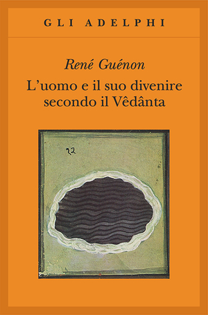 Copertina del volume: L’uomo e il suo divenire secondo il Vêdânta