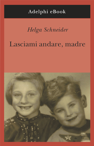 Copertina del volume: Lasciami andare, madre