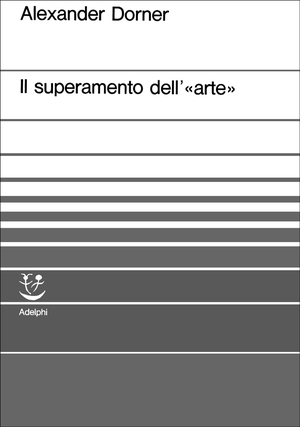 Copertina del volume: Il superamento dell’«arte»