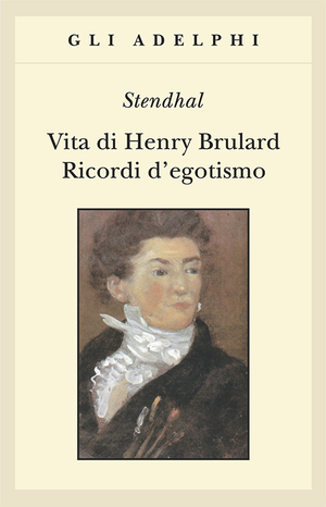 Copertina del volume: Vita di Henry Brulard - Ricordi d’egotismo