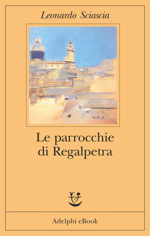 Copertina del volume: Le parrocchie di Regalpetra