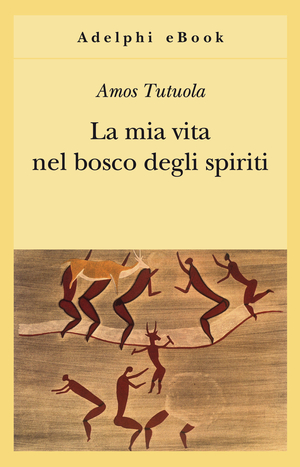 Copertina del volume: La mia vita nel bosco degli spiriti