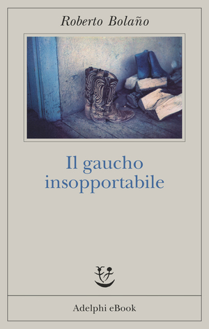 Copertina del volume: Il gaucho insopportabile