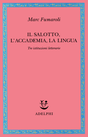 Copertina del volume: Il Salotto, l&#146;Accademia, la Lingua