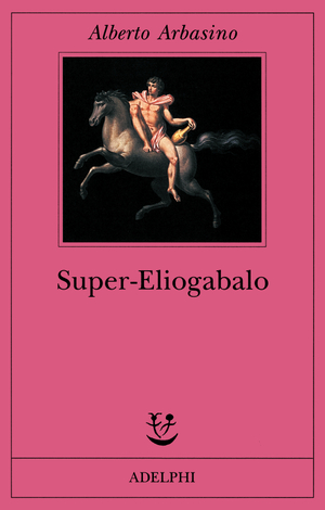 Copertina del volume: Super-Eliogabalo