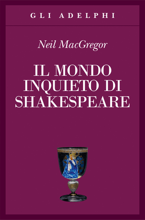 Copertina del volume: Il mondo inquieto di Shakespeare