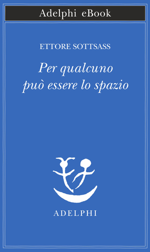 Copertina del volume: Per qualcuno può essere lo spazio