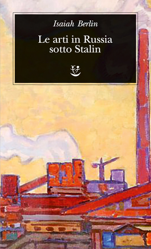 Copertina del volume: Le arti in Russia sotto Stalin