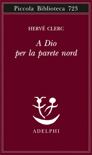 Copertina del volume: A Dio per la parete nord