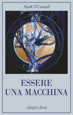 Copertina del volume: Essere una macchina
