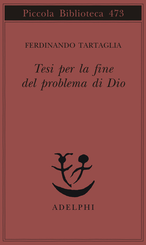 Copertina del volume: Tesi per la fine del problema di Dio