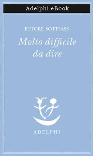 Copertina del volume: Molto difficile da dire