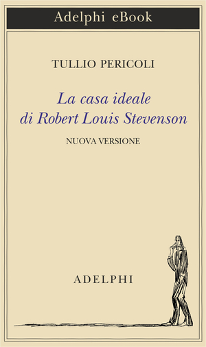 Copertina del volume: La casa ideale di Robert Louis Stevenson