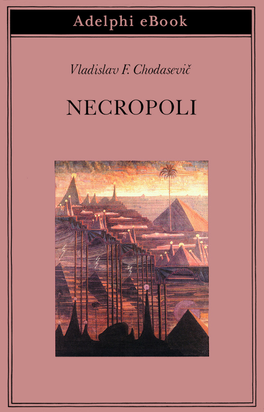 Necropoli - Vladislav F. Chodasevic