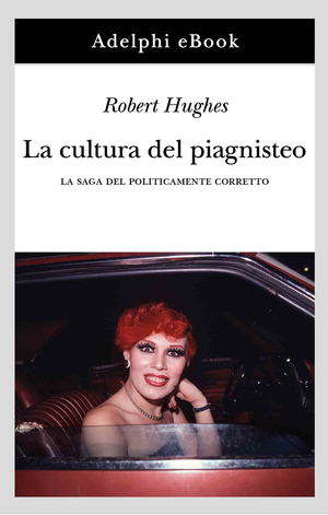 Copertina del volume: La cultura del piagnisteo