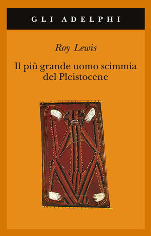 Copertina del volume: Il più grande uomo scimmia del Pleistocene