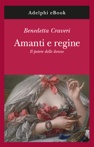 Copertina del volume: Amanti e regine