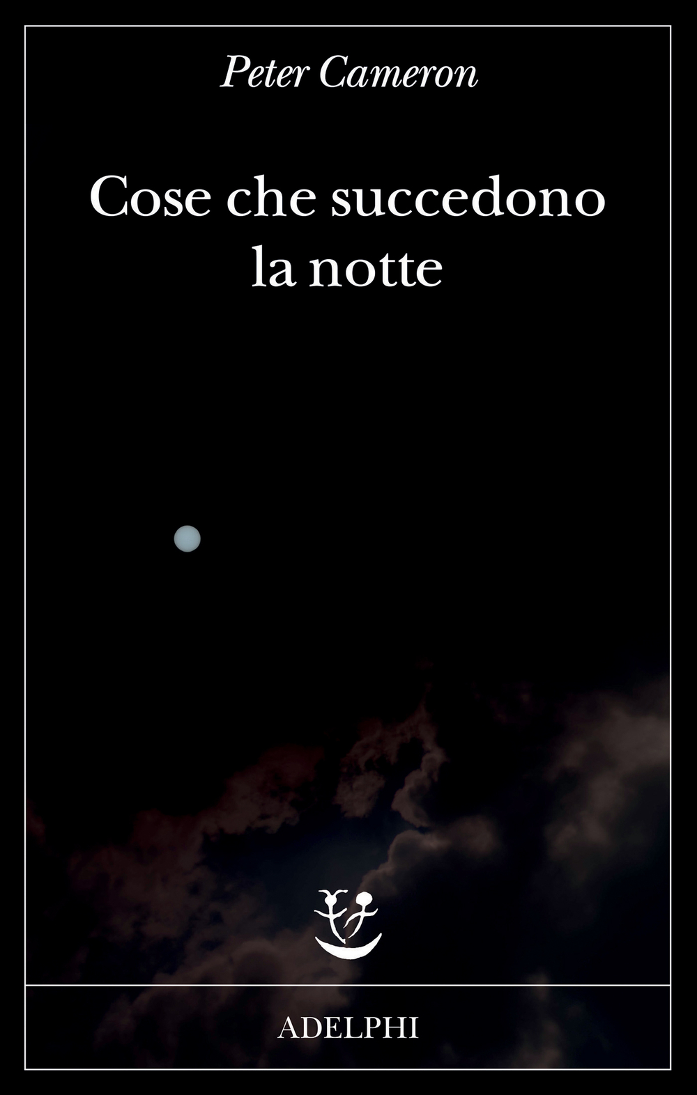 Cose che succedono la notte - Peter Cameron