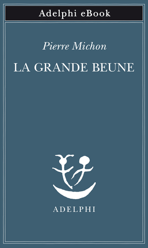 Copertina del volume: La Grande Beune