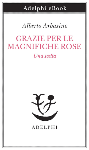 Copertina del volume: Grazie per le magnifiche rose