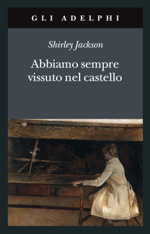 Copertina del volume: Abbiamo sempre vissuto nel castello