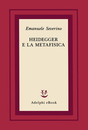 Copertina del volume: Heidegger e la metafisica