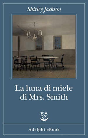 Copertina del volume: La luna di miele di Mrs. Smith