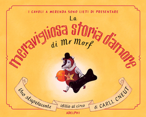 Copertina del volume: La meravigliosa storia d&#146;amore di Mr Morf