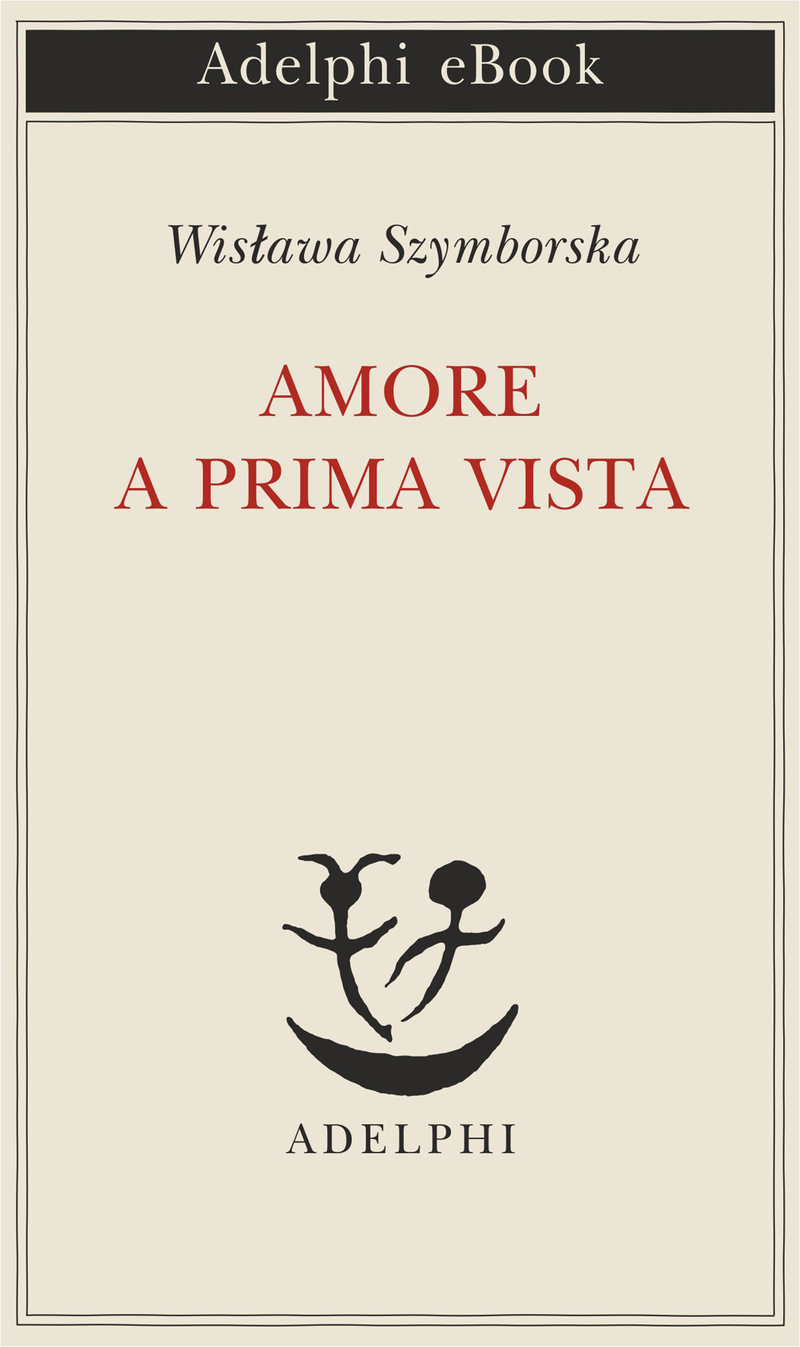 Amore a prima vista - Wisława Szymborska
